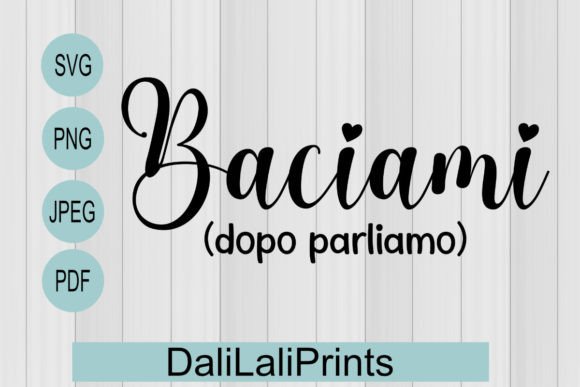 Baciami Funny SVG PNG JPEG PDF Graphics and Crafts Review
