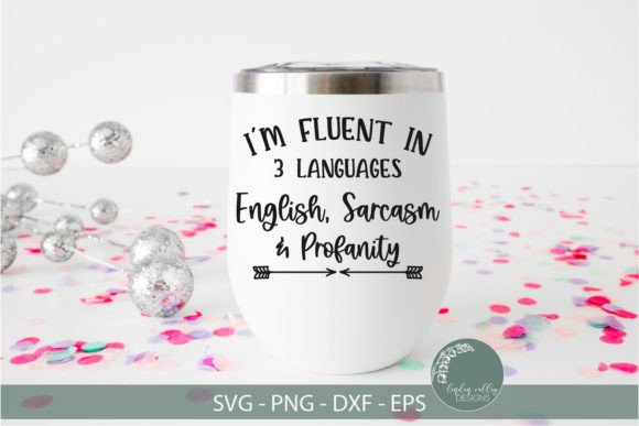 Fluent in Three Languages-Funny SVG Graphics for Crafts