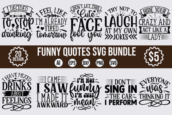 Funny SVG Designs Quotes Bundle for Graphics & Crafts