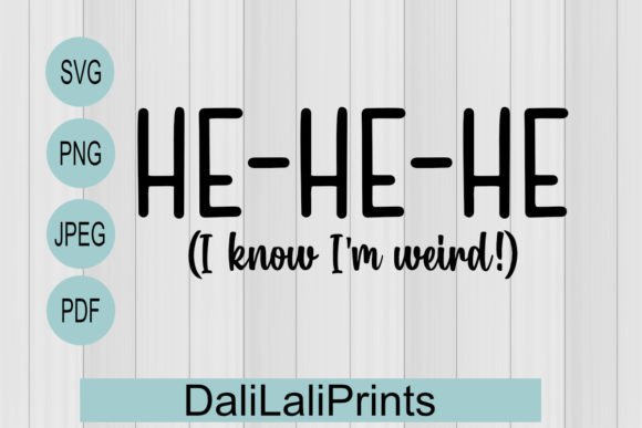 HE HE HE Funny SVG PNG JPEG PDF Graphics and Crafts Review