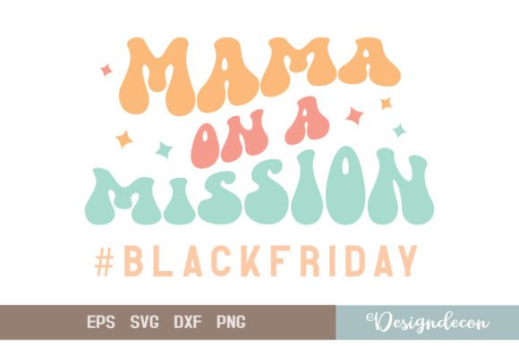 Mama on a Mission Retro Groovy Funny SVG for Graphics and Crafts