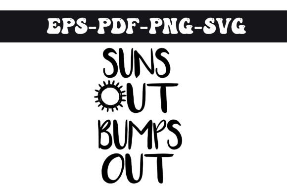 Sun s out Buns out Funny Svg: Graphics for Crafts