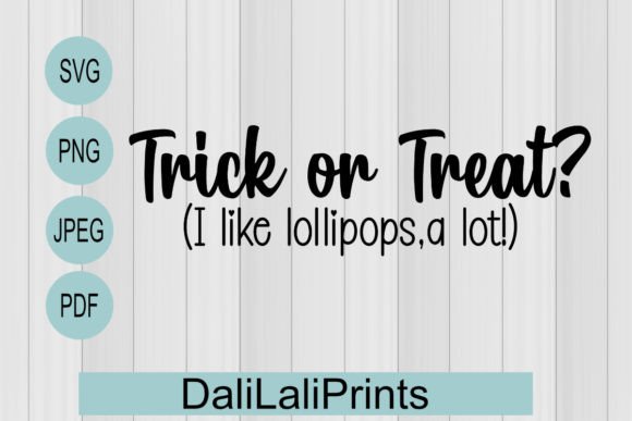 Trick or Treat Funny SVG PNG JPEG PDF Graphics