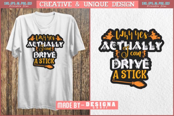 YES I CAN DRIVE a STICK SHIRT, FUNNY SVG: A Graphic Design Asset for Crafts